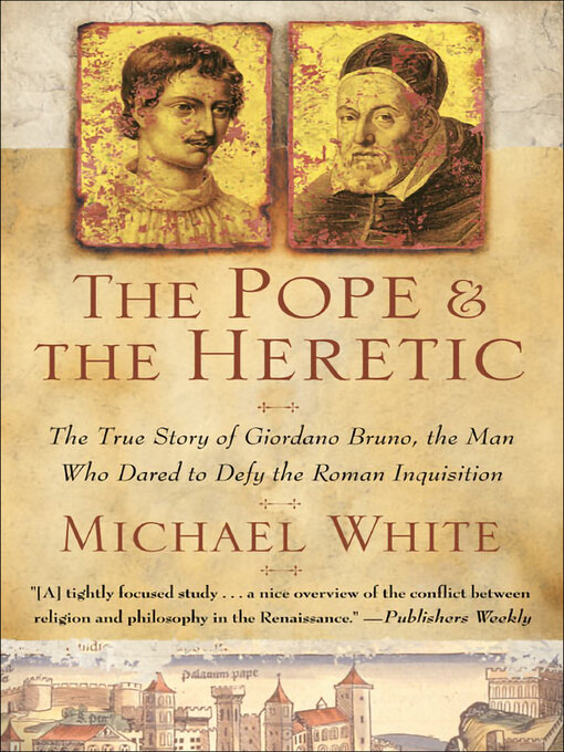 Title details for The Pope & the Heretic by Michael White - Available